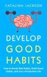 Develop Good Habits (eBook, ePUB) - Bild 1