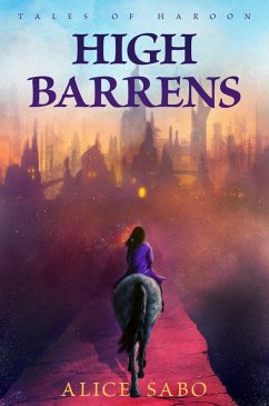 High Barrens (Tales of Haroon, #1) (eBook, ePUB) - Sabo, Alice