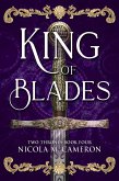 King of Blades (Two Thrones, #4) (eBook, ePUB) King of Blades (Two Thrones, #4) (eBook, ePUB)