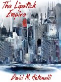 The Lipstick Empire (Andrássy út, #3) (eBook, ePUB) The Lipstick Empire (Andrássy út, #3) (eBook, ePUB)