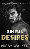 Sinful Desires (Elite Heirs of Manhattan, #3) (eBook, ePUB) Sinful Desires (Elite Heirs of Manhattan, #3) (eBook, ePUB)