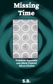 Missing Time (Femdom Hypnosis and Mind Control Micro-Fiction, #41) (eBook, ePUB) Missing Time (Femdom Hypnosis and Mind Control Micro-Fiction, #41) (eBook, ePUB)