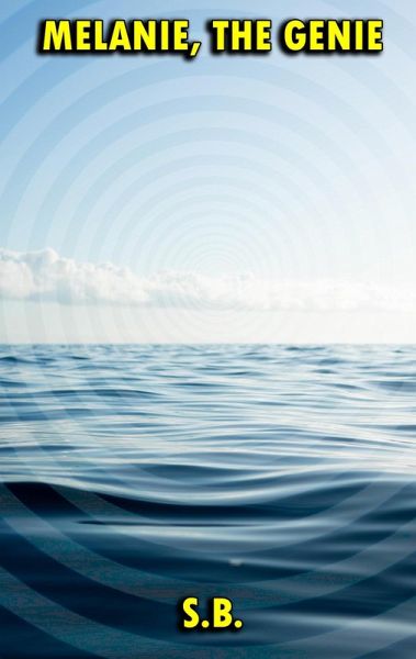 Melanie, the Genie (eBook, ePUB) Melanie, the Genie (eBook, ePUB)