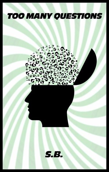 Too Many Questions (eBook, ePUB) Too Many Questions (eBook, ePUB)