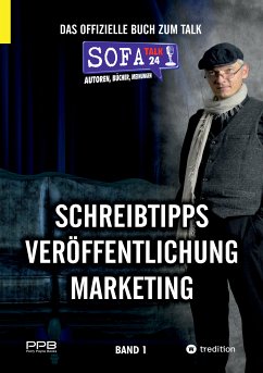 SofaTalk24 - Das offizielle Buch zum Talk / Schreibratgeber, Marketingtipps, Brancheninfos und Talkrunden mit Insidern (eBook, ePUB) - Payne, Perry