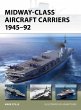 Midway-Class Aircraft Carriers 1945-92... - Bild 1