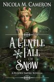 A Gentle Fall of Snow (Hidden Empire, #3) (eBook, ePUB) A Gentle Fall of Snow (Hidden Empire, #3) (eBook, ePUB)