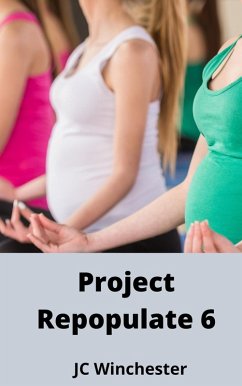 Project Repopulate 6 (eBook, ePUB) - Winchester, Jc