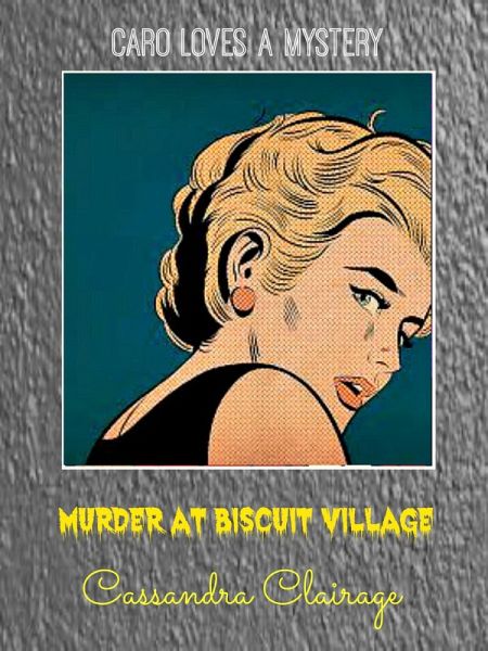 Murder at Biscuit Village (eBook, ePUB) Murder at Biscuit Village (eBook, ePUB)