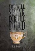 You Will Speak For The Dead (eBook, ePUB)