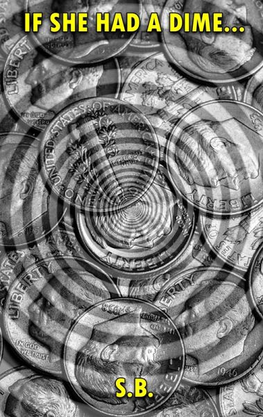 If She Had a Dime... (Maureen Roberts, #1) (eBook, ePUB) If She Had a Dime... (Maureen Roberts, #1) (eBook, ePUB)