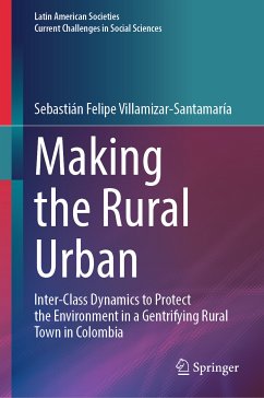 Making the Rural Urban (eBook, PDF) - Villamizar-Santamaría, Sebastián Felipe