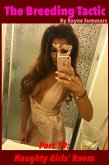 The Breeding Tactic: Part 19 - Naughty Girls' Room (eBook, ePUB) The Breeding Tactic: Part 19 - Naughty Girls' Room (eBook, ePUB)