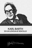 Karl Barth en Un Lenguaje Sencillo (eBook, ePUB) Karl Barth en Un Lenguaje Sencillo (eBook, ePUB)
