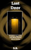 Last Door (Femdom Hypnosis and Mind Control Micro-Fiction, #37) (eBook, ePUB) Last Door (Femdom Hypnosis and Mind Control Micro-Fiction, #37) (eBook, ePUB)