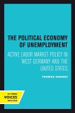 The Political Economy of Unemployment (eBook, ePUB)