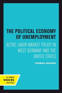 The Political Economy of Unemployment (eBook, ePUB) - Janoski, Thomas