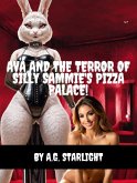 Ava and the Terror of Silly Sammie's Pizza Palace! (eBook, ePUB) Ava and the Terror of Silly Sammie's Pizza Palace! (eBook, ePUB)