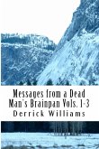 Messages from a Dead Man's Brainpan Vol. 1 - 3 (eBook, ePUB)