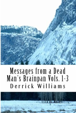 Cover Messages from a Dead Man's Brainpan Vol. 1 - 3 (eBook, ePUB)