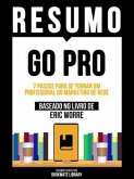 Resumo - Go Pro - 7 Passos Para Se Tornar Um Profissional Do Marketing De Rede - Baseado No Livro De Eric Worre (eBook, ePUB)