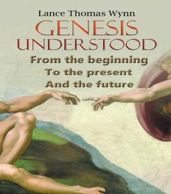 Genesis Understood (eBook, ePUB) - Wynn, Lance Thomas