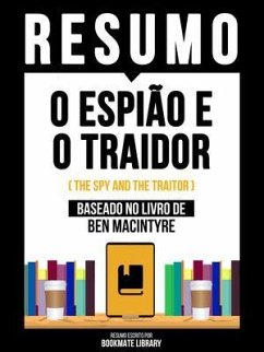 Cover Resumo - O Espião E O Traidor (The Spy And The Traitor) - Baseado No Livro De Ben Macintyre (eBook, ePUB)