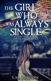 The Girl Who Was Always Single - A Short Horror Story for the Dating App Age (eBook, ePUB)