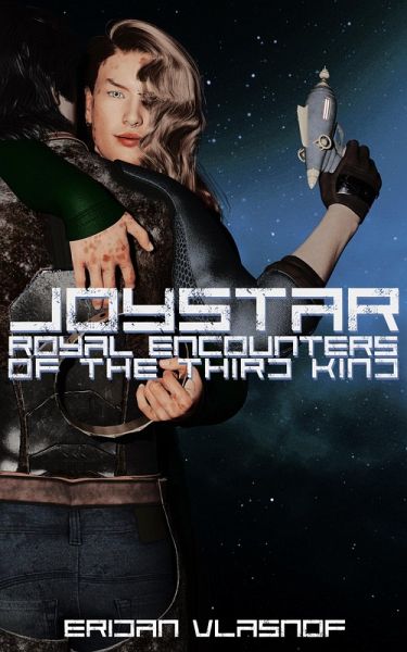 Joystar: Royals Encounters of the Third Kind. (eBook, ePUB)