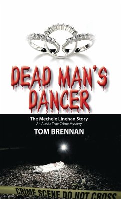 Dead Man's Dancer: The Mechele Linehan Story (eBook, ePUB) - Brennan, Tom