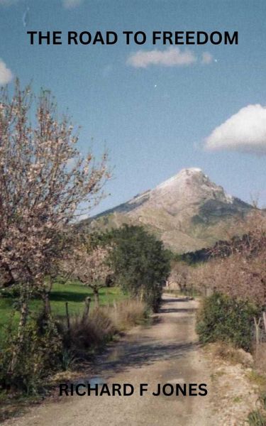 The Road to Freedom (eBook, ePUB) The Road to Freedom (eBook, ePUB)