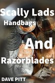 Scally Lads, Handbags and Razorblades (eBook, ePUB) Scally Lads, Handbags and Razorblades (eBook, ePUB)