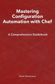 Mastering Configuration Automation with Chef (eBook, ePUB)
