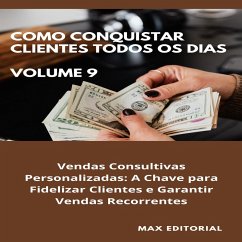 Como Conquistar Clientes Todos os Dias: Volume 9 (eBook, ePUB) - Editorial, Max