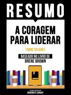 Cover Resumo - A Coragem Para Liderar (Dare To Lead) - Baseado No Livro De Brene Brown (eBook, ePUB)