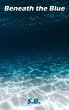 Beneath the Blue (eBook, ePUB) - Bild 1