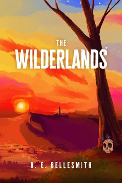 The Wilderlands (eBook, ePUB) - Bellesmith, R. E.