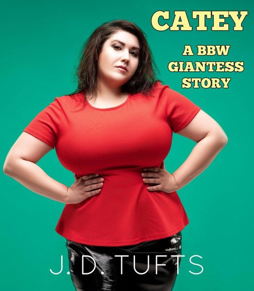 Catey: A BBW Giantess Story (eBook, ePUB)