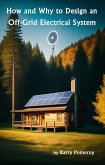 How and Why to Design an Off-Grid Electrical System (eBook, ePUB) How and Why to Design an Off-Grid Electrical System (eBook, ePUB)