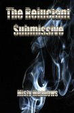 The Reluctant Submissive (Femdom) (eBook, ePUB) The Reluctant Submissive (Femdom) (eBook, ePUB)