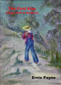 Cover First Kiss, A Boys Path to Manhood (eBook, ePUB)