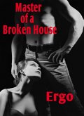 Master of a Broken House (Master of the House, #5) (eBook, ePUB) Master of a Broken House (Master of the House, #5) (eBook, ePUB)