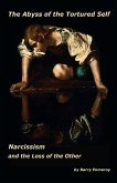 The Abyss of the Tortured Self: Narcissism and the Loss of the Other (eBook, ePUB)