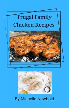 Cover Frugal Family Chicken Recipes (eBook, ePUB)