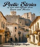 Poetic Stories of Love and Legends from Spain and Mexico (eBook, ePUB)