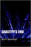 Chastity's End (Femdom, Chastity) (eBook, ePUB) Chastity's End (Femdom, Chastity) (eBook, ePUB)