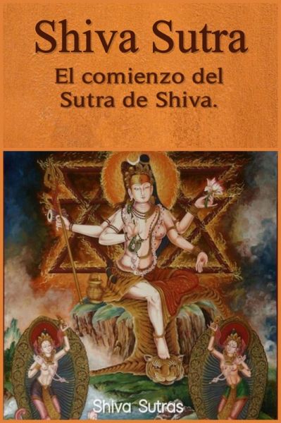 Shiva Sutra: El comienzo del Sutra de Shiva. (eBook, ePUB)