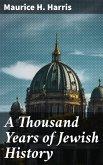 A Thousand Years of Jewish History (eBook, ePUB) A Thousand Years of Jewish History (eBook, ePUB)