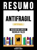 Resumo - Antifragil (Antifragile) - Baseado No Livro De Nicholas Tale (eBook, ePUB) Resumo - Antifragil (Antifragile) - Baseado No Livro De Nicholas Tale (eBook, ePUB)