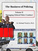 The Business of Policing: Volume II: Managing Ethical Police Conduct (eBook, ePUB)